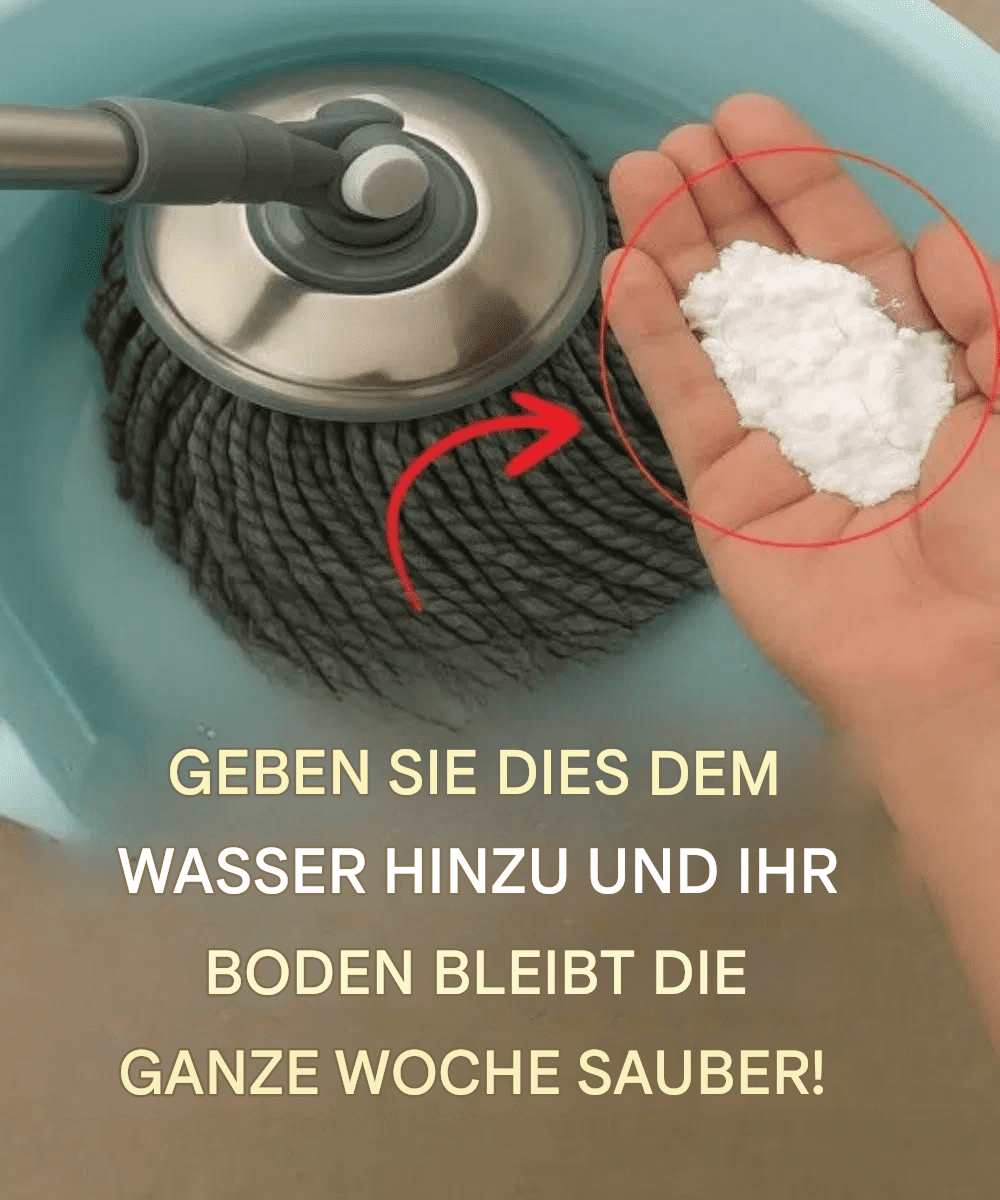Geben Sie dies ins Wasser und Ihr Boden bleibt die ganze Woche über sauber!