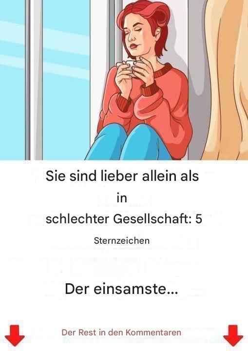 Sie sind lieber allein als in schlechter Gesellschaft: Die 5 einsamsten Sternzeichen