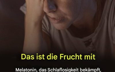 Es wird gesagt, dass die Frucht mit Melatonin überzogen ist, wenn sie von der Nahrung aufgenommen wird