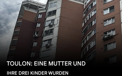 Toulon: Eine Mutter und ihre drei Kinder wurden tot aufgefunden, nachdem sie aus dem 13. Stock gestürzt waren. Berichten zufolge weckte sie eines ihrer Kinder und bat es, mit ihr zu springen.