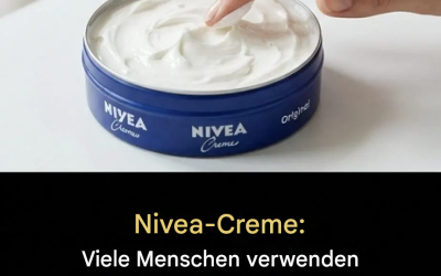Nivea Creme: Die unglaublichen Vorteile, die vielen noch unbekannt sind