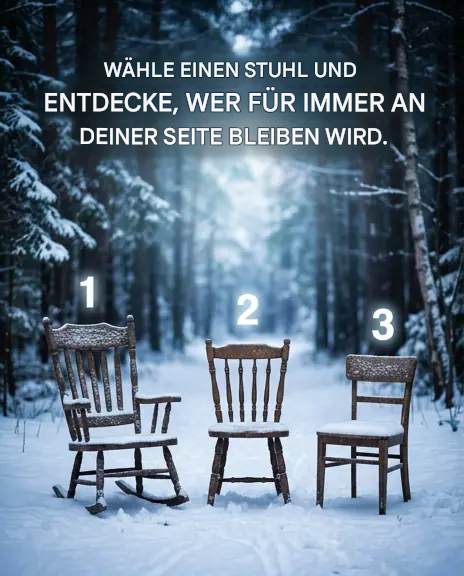 Wähle einen Stuhl und finde heraus, wer für immer an deiner Seite sitzen wird.