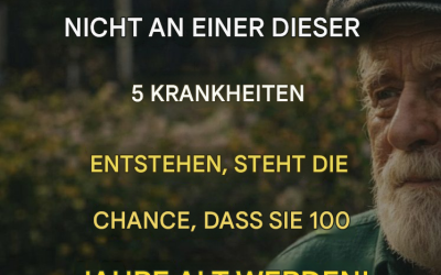 Wer ohne diese 5 Krankheiten das 60. Lebensjahr erreicht, hat eine hohe Wahrscheinlichkeit, 100 Jahre alt zu werden!