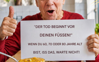 WENN SIE 60, 70 ODER 80 JAHRE ALT SIND, ESSEN SIE DAS, WARTEN SIE NICHT!