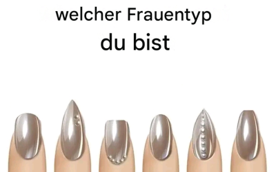Was Ihre bevorzugte Nagelform über Ihre innere Persönlichkeit aussagt