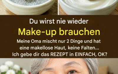 Du brauchst NIE WIEDER Make-up! Meine Oma mischt zwei Dinge und hat Glas.