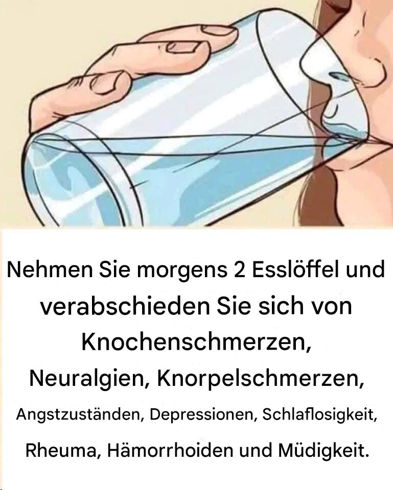 Ein halbes Glas am Morgen kann helfen, Knochenschmerzen, Diabetes, Neurosen, Angstzustände und Depressionen zu bekämpfen