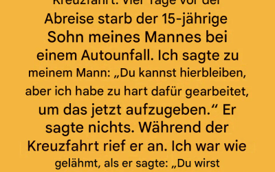 Sie entschied sich für eine Kreuzfahrt statt für ihre Familie – und verlor bei ihrer Rückkehr alles.