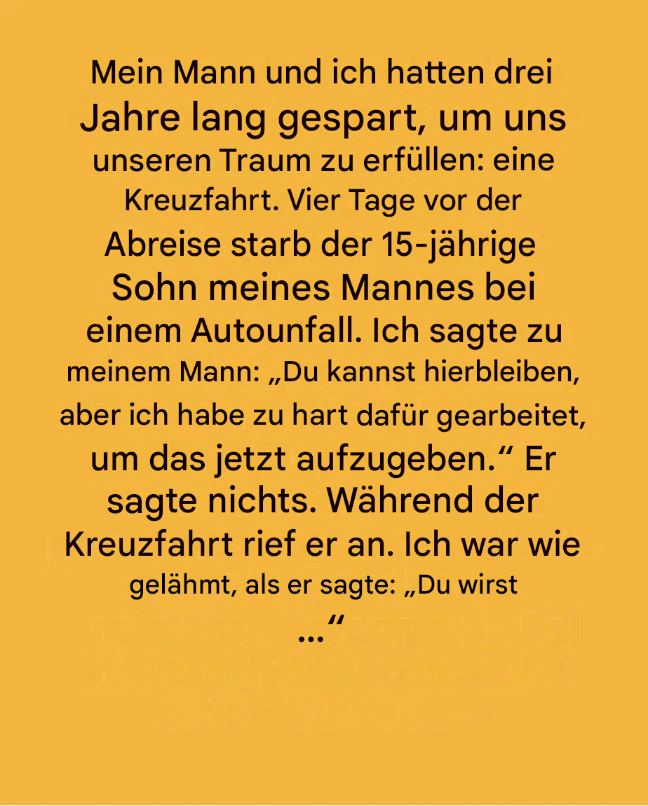 Sie entschied sich für eine Kreuzfahrt statt für ihre Familie – und verlor bei ihrer Rückkehr alles.