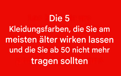 5 Farben, die Sie ab 50 meiden sollten: Sie können Ihren Teint stumpf machen.