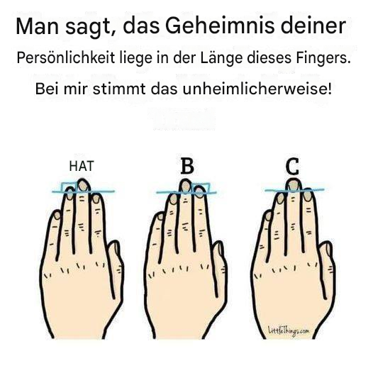 Man sagt, das Geheimnis deiner Persönlichkeit liege in der Länge dieses Fingers. Bei mir stimmt das unheimlicherweise! Lies weiter.