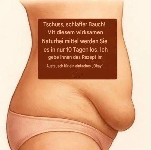 Verabschieden Sie sich von einem schlaffen Bauch! Natürliches Mittel zur Straffung Ihres Bauches in 10 Tagen.