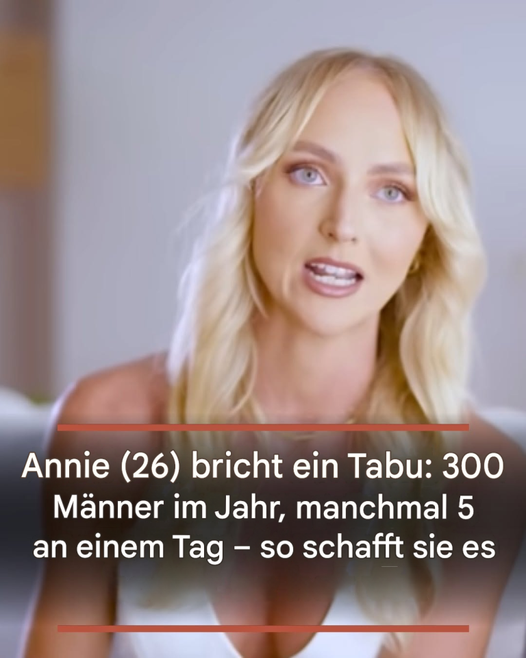 Annie (26) bricht ein Tabu: 300 Männer im Jahr, manchmal 5 an einem Tag – so schafft sie es