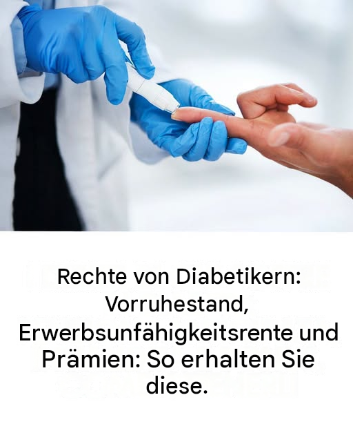 Das sind die Vorteile für Menschen mit Diabetes: Befreiung von Bußgeldern, Behindertenrente, Gesetz 104, Arbeitserlaubnis und Steuervorteile. Alle Rechte einfach erklärt.
