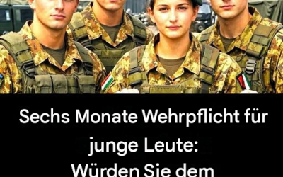 Sechs Monate obligatorischer Militärdienst für junge Leute: Würden Sie dem zustimmen?
