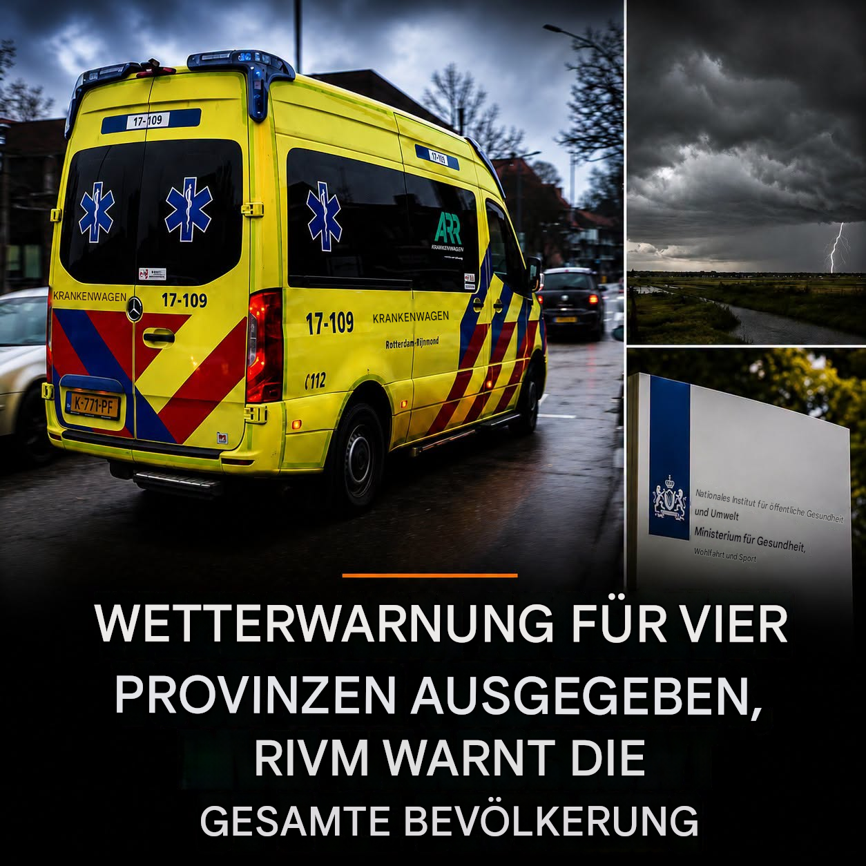 Wetterwarnung für vier Provinzen herausgegeben, RIVM warnt die gesamte Bevölkerung