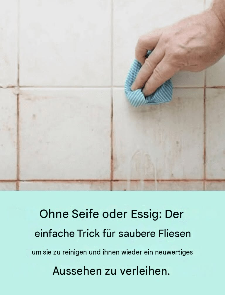 Seife oder Essig sind nicht nötig: Ein einfacher Trick, um Fliesen zu reinigen und ihnen neuen Glanz zu verleihen.