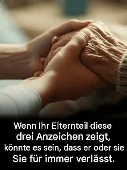 Wenn Ihr Elternteil diese drei Anzeichen zeigt, könnte er oder sie sich am Ende seines oder ihres Lebens befinden.